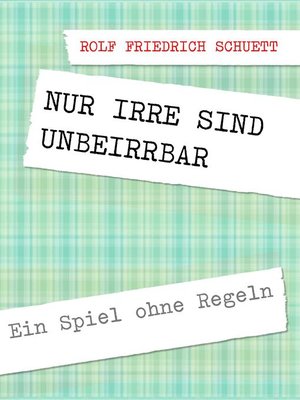 cover image of Nur Irre sind unbeirrbar